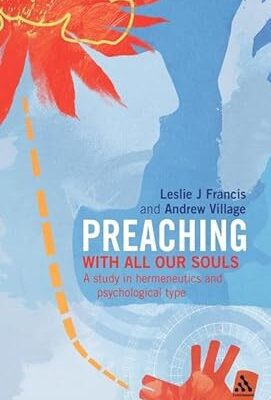 Preaching with all our souls – A study in hermeneutics & psychological type