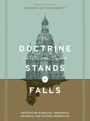 The doctrine on which the church stands or Falls