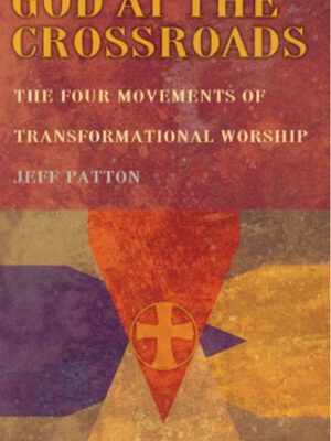 God at crossroads – The four movements of transformational worship