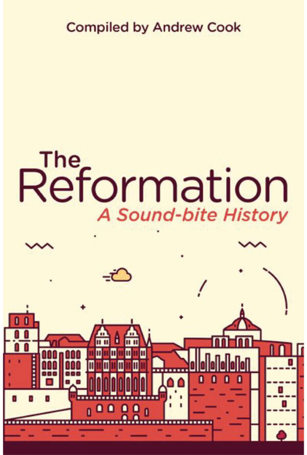 The reformation – A sound bite history