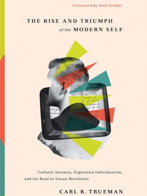 The rise and triumph of the modern self