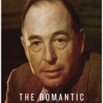 The romantic rationalist – God, life, and imagination in the work of C.S. Lewis