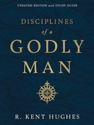 Disciplines of a Godly Man