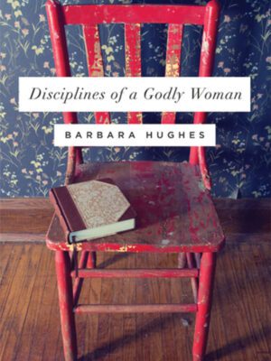 Disciplines of a Godly woman