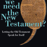 Do we need the New Testament?