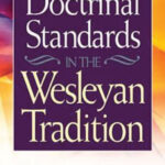 Doctrine standards in the Wesleyan Tradition