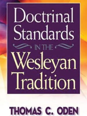 Doctrine standards in the Wesleyan Tradition