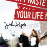 Don’t waste your life (white cover)