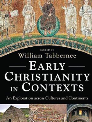 Early Christianity in Contexts – An Exploration across cultures and continents