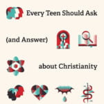 10 questions every teen should ask ( and answer) about Christianity