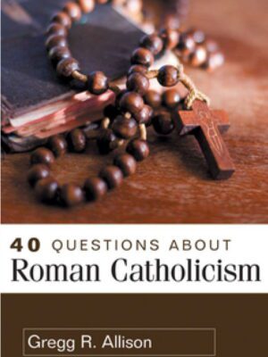 40 questions about Roman Catholicism