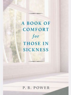 A book of comfort for those in sickness