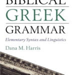 An Introduction to biblical Greek workbook – Elementary Syntax and Linguistics ­
