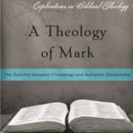 A Theology of Mark