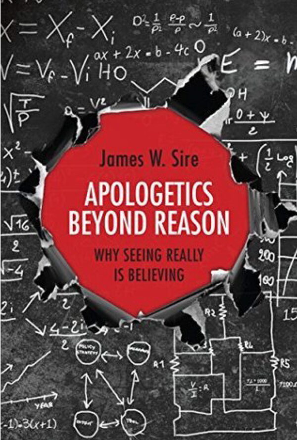 Apologetics beyond reason – Why seeing is really believing