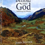 Behold your God – Rethinking God Biblically