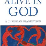 Alive in God – A Christian imagination