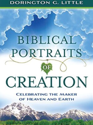 Biblical Portraits of Creation – Celebrating the maker of Heaven and Earth