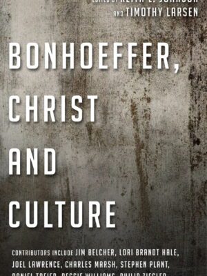 Bonhoeffer, Christ and Culture