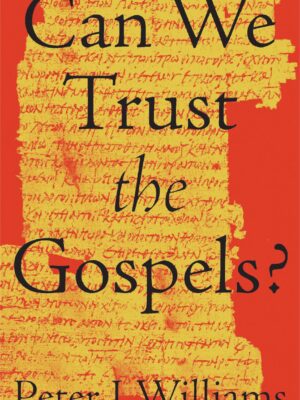 Can we trust the Gospels?