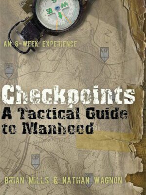 Checkpoints – A tactical guide to Manhood