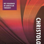 Christology – key readings in Christian thought