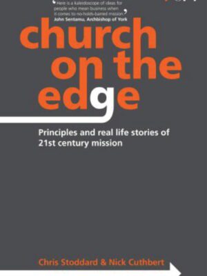 Church on the edge – Principles and real life stories of 21st century missions