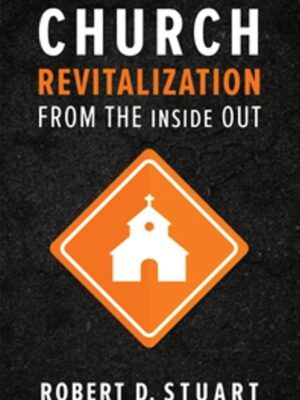 Church Revitalization from the inside out