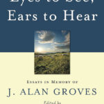 Eyes to see, Ears to Hear