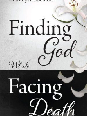 Finding God while Facing Death