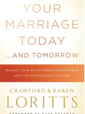 Your marriage today… and tomorrow