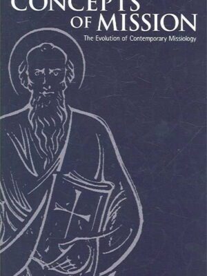 Concepts of mission – An evolution of contemporary missiology