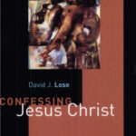 Confessing Jesus Christ – Preaching in a postmodern world