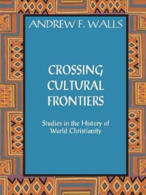 Crossing cultural frontiers – Studies in the history of world Christianity