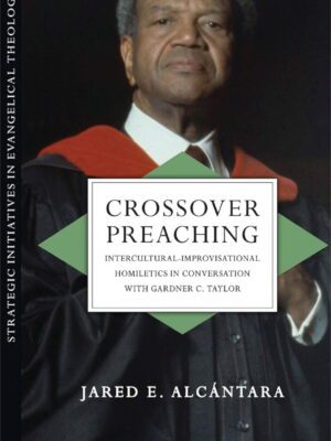 Crossover Preaching – Intercultural improvisational homiletics in conversation with Gardner C. Taylor