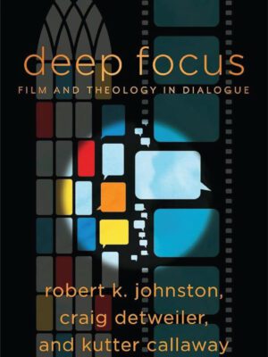 Deep Focus – Film and theology in dialogue