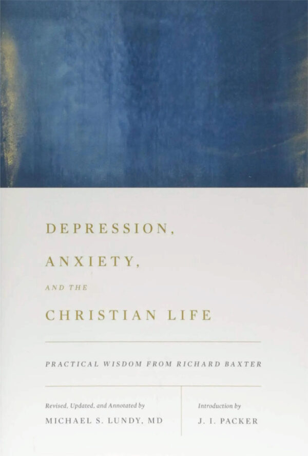 Depression, Anxiety, and the Christian Life