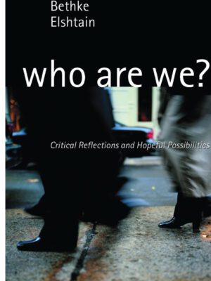 Who are we? – Critical reflections and hopeful possibilities