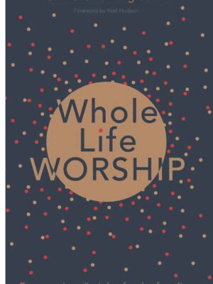 Whole life worship