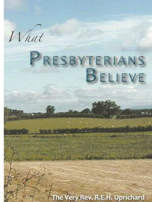 What Presbyterians believe