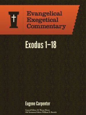 Evangelical Exegetical Commentary- Exodus 1-18