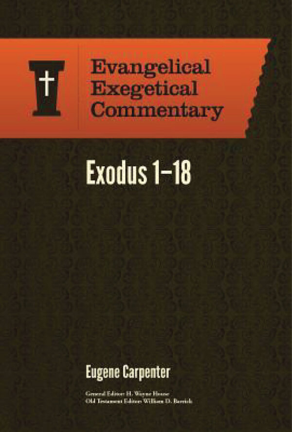 Evangelical Exegetical Commentary- Exodus 1-18