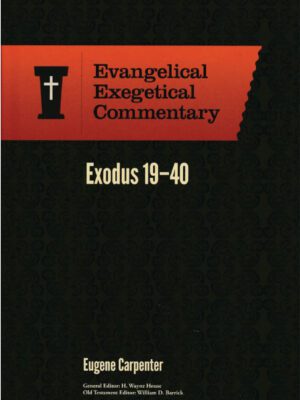 Evangelical Exegetical Commentary- Exodus 19-40