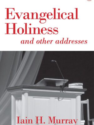 Evangelical Holiness and other addresses