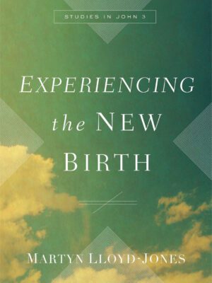 Experiencing the new birth