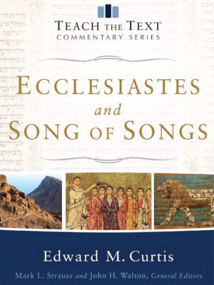 Ecclesiastes and Songs of Solomon