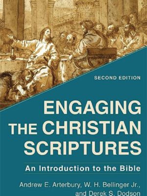 Engaging the Christian scriptures – An introduction to the Bible