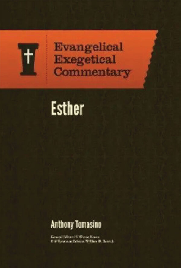 Evangelical Exegetical Commentary- Esther
