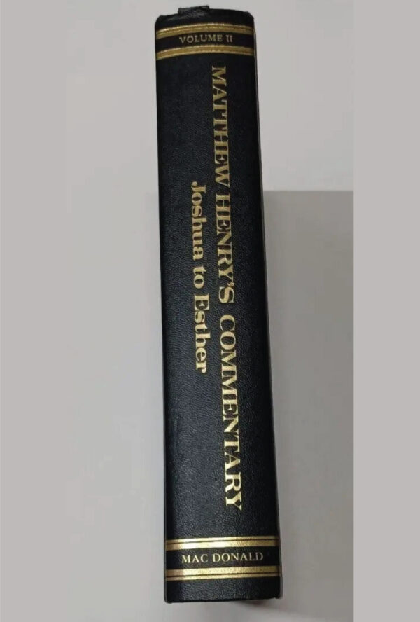 Mathew Henry’s Commentary vol 2 – Joshua to Esther