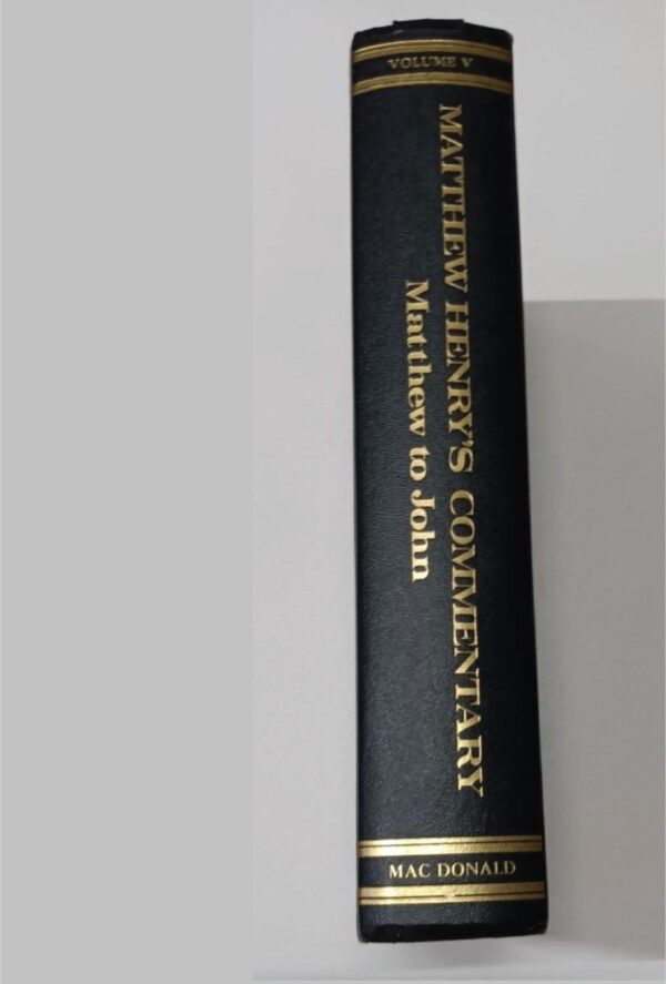Mathew Henry’s Commentary vol 5 – Mathew to John